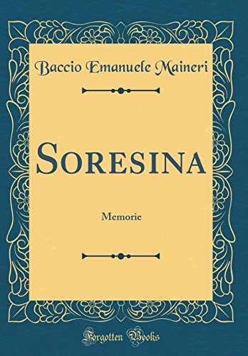 Stock image for Soresina Memorie Classic Reprint for sale by PBShop.store US