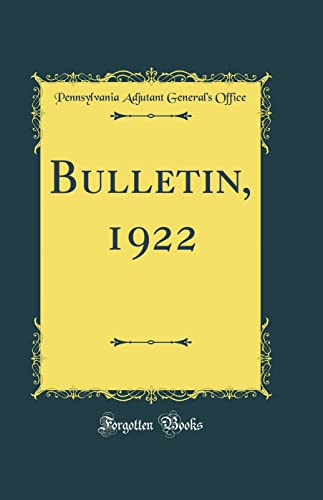 Beispielbild fr Bulletin, 1922 (Classic Reprint) zum Verkauf von PBShop.store US