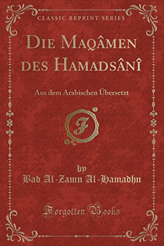 9780366385034: Die Maqmen des Hamadsn: Aus dem Arabischen bersetzt (Classic Reprint)