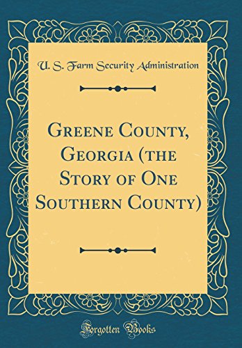 Stock image for Greene County, Georgia (the Story of One Southern County) (Classic Reprint) for sale by PBShop.store US