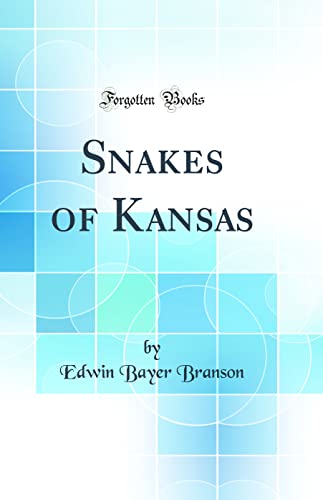 Stock image for Snakes of Kansas (Classic Reprint) for sale by PBShop.store US