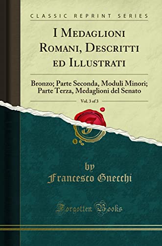 Stock image for I Medaglioni Romani, Descritti Ed Illustrati, Vol. 3 of 3 for sale by PBShop.store US