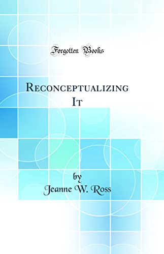Stock image for Reconceptualizing It (Classic Reprint) for sale by PBShop.store US