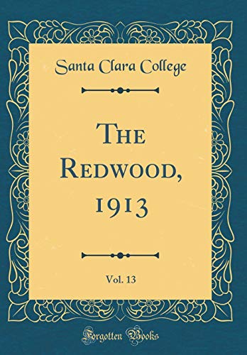 Beispielbild fr The Redwood, 1913, Vol. 13 (Classic Reprint) zum Verkauf von PBShop.store US
