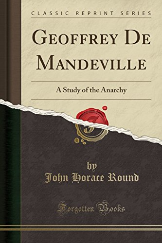 9780366617357: Geoffrey de Mandeville: A Study of the Anarchy (Classic Reprint)