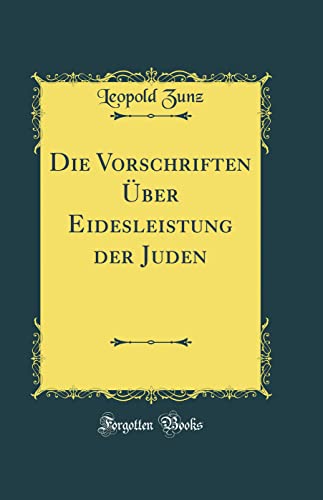 9780366630608: Die Vorschriften ber Eidesleistung der Juden (Classic Reprint)