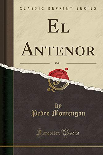 Imagen de archivo de El Antenor, Vol. 1 (Classic Reprint) a la venta por Forgotten Books