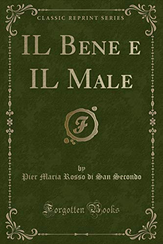 Imagen de archivo de IL Bene e IL Male Classic Reprint a la venta por PBShop.store US