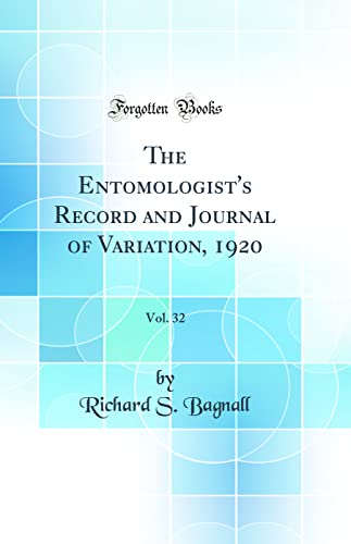 Stock image for The Entomologist's Record and Journal of Variation, 1920, Vol 32 Classic Reprint for sale by PBShop.store US
