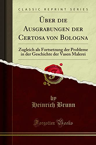 Stock image for ber Die Ausgrabungen Der Certosa Von Bologna for sale by PBShop.store US