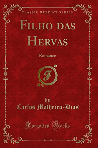 Stock image for Filho das Hervas: Romance (Classic Reprint) for sale by Forgotten Books