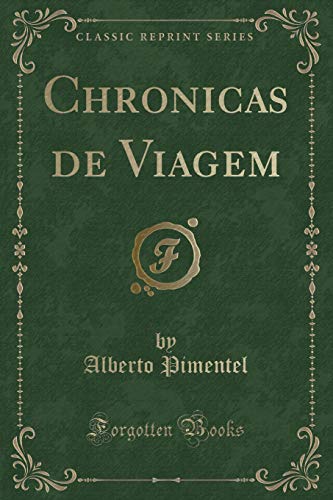 9780366804429: Chronicas de Viagem (Classic Reprint)