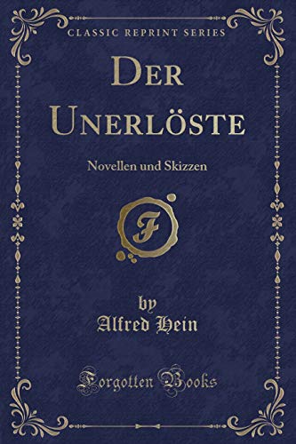 Imagen de archivo de Der Unerlste Novellen und Skizzen Classic Reprint a la venta por PBShop.store US