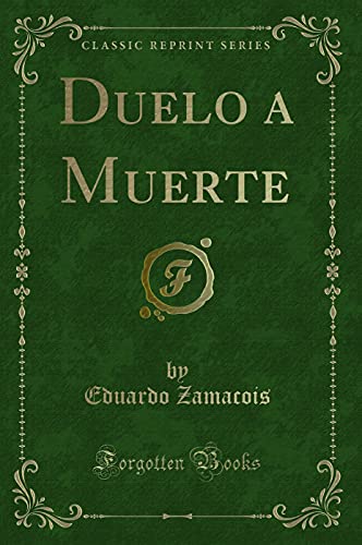 Beispielbild fr Duelo a Muerte (Classic Reprint) zum Verkauf von Forgotten Books