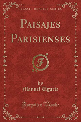 Beispielbild fr Paisajes Parisienses (Classic Reprint) zum Verkauf von PBShop.store US
