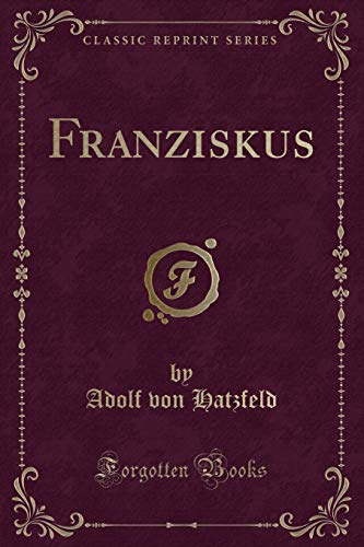 Stock image for Franziskus Classic Reprint for sale by PBShop.store US