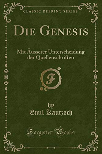 9780366938247: Die Genesis: Mit usserer Unterscheidung der Quellenschriften (Classic Reprint) (German Edition)