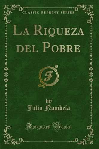 Beispielbild fr La Riqueza del Pobre Classic Reprint zum Verkauf von PBShop.store US