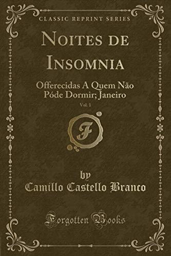 Beispielbild fr Noites de Insomnia, Vol. 1: Offerecidas A Quem Não P de Dormir; Janeiro zum Verkauf von Forgotten Books