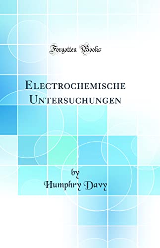 9780366961900: Electrochemische Untersuchungen (Classic Reprint)