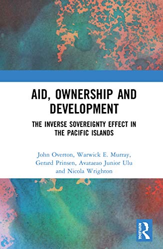 Imagen de archivo de Aid, Ownership and Development: The Inverse Sovereignty Effect in the Pacific Islands a la venta por Reuseabook