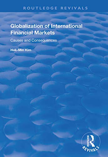 Imagen de archivo de Globalization of International Financial Markets: Causes and Consequences (Routledge Revivals) a la venta por Chiron Media