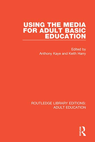 Stock image for Using the Media for Adult Basic Education (Routledge Library Editions: Adult Education) for sale by Chiron Media