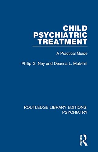 Stock image for Child Psychiatric Treatment: A Practical Guide for sale by Blackwell's