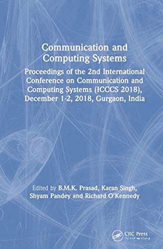 Imagen de archivo de Communication and Computing Systems: Proceedings of the 2nd International Conference on Communication and Computing Systems (Icccs 2018), December 1-2 a la venta por Buchpark