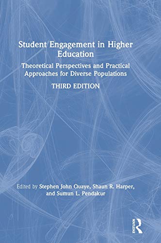 Stock image for Student Engagement in Higher Education: Theoretical Perspectives and Practical Approaches for Diverse Populations for sale by ThriftBooks-Dallas