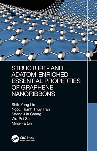 Stock image for Structure- And Adatom-Enriched Essential Properties Of Graphene Nanoribbons for sale by Books Puddle