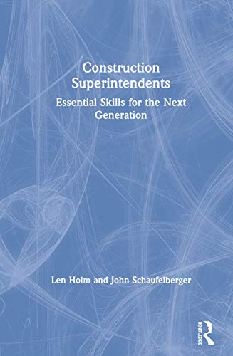 9780367002459: Construction Superintendents: Essential Skills for the Next Generation