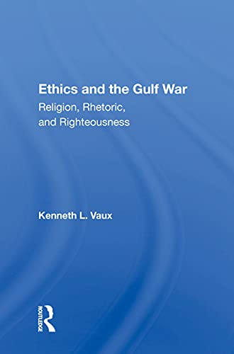 Beispielbild fr Ethics and the Gulf War zum Verkauf von Blackwell's