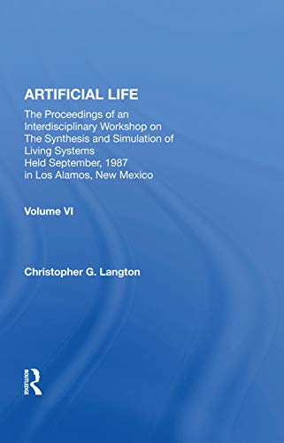 9780367002909: Artificial Life: Proceedings Of An Interdisciplinary Workshop On The Synthesis And Simulation Of Living Systems
