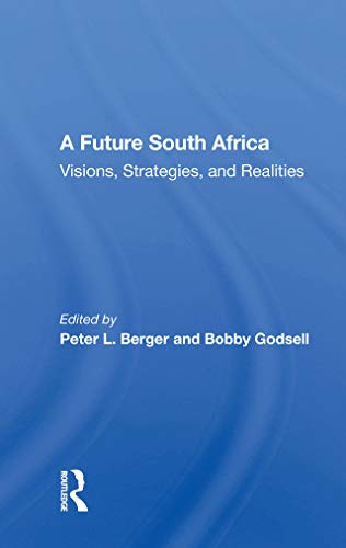 9780367003449: A Future South Africa: Visions, Strategies, And Realities
