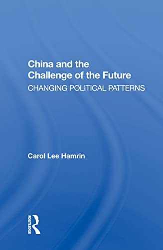 Stock image for China and the Challenge of the Future: Changing Political Patterns for sale by Chiron Media