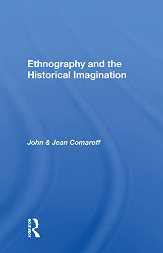 9780367004019: Ethnography And The Historical Imagination