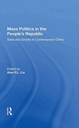 Stock image for Mass Politics in the People's Republic: State and Society in Contemporary China for sale by Chiron Media