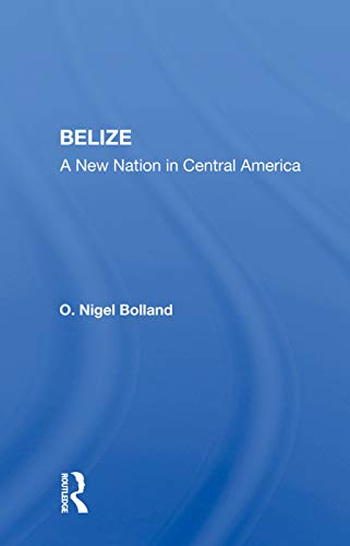 Beispielbild fr Belize: A New Nation In Central America zum Verkauf von Chiron Media