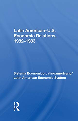 Beispielbild fr Latin American-u.s. Economic Relations, 1982-1983 zum Verkauf von Chiron Media