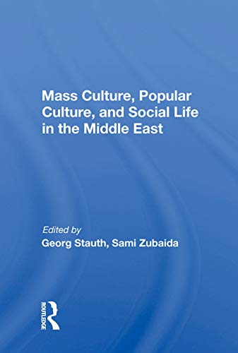 Beispielbild fr Mass Culture, Popular Culture, and Social Life in the Middle East zum Verkauf von Blackwell's