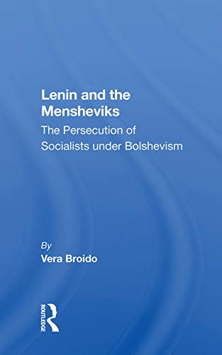 9780367005610: Lenin and the Mensheviks: The Persecution of Socialists under Bolshevism