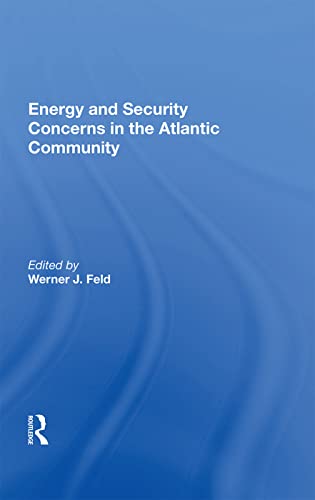 Beispielbild fr Energy and Security Concerns in the Atlantic Community zum Verkauf von Blackwell's