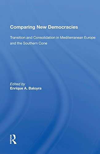 Imagen de archivo de Comparing New Democracies: Transition and Consolidation in Mediterranean Europe and the Southern Cone a la venta por Chiron Media