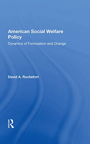 Imagen de archivo de American Social Welfare Policy: Dynamics Of Formulation And Change a la venta por Chiron Media