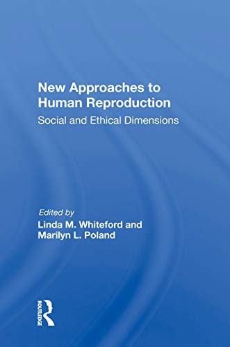 Imagen de archivo de New Approaches to Human Reproduction: Social and Ethical Dimensions a la venta por Chiron Media