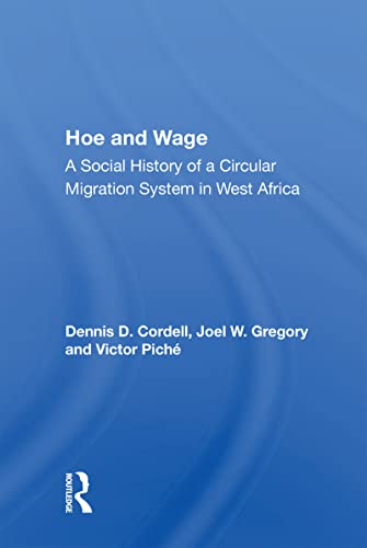 9780367007232: Hoe And Wage: A Social History Of A Circular Migration System In West Africa
