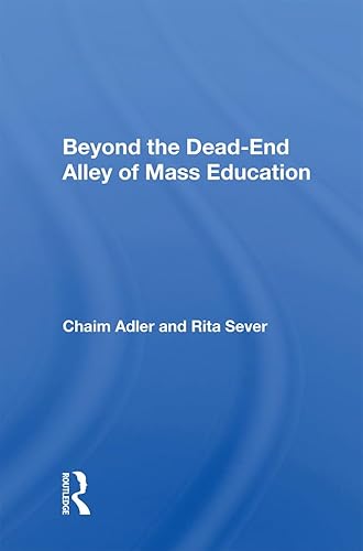 Imagen de archivo de Beyond the Dead-End Alley of Mass Education a la venta por Chiron Media