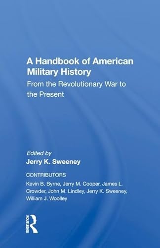 Imagen de archivo de A Handbook of American Military History a la venta por Blackwell's