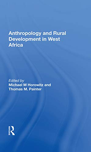 Imagen de archivo de Anthropology and Rural Development in West Africa a la venta por Chiron Media